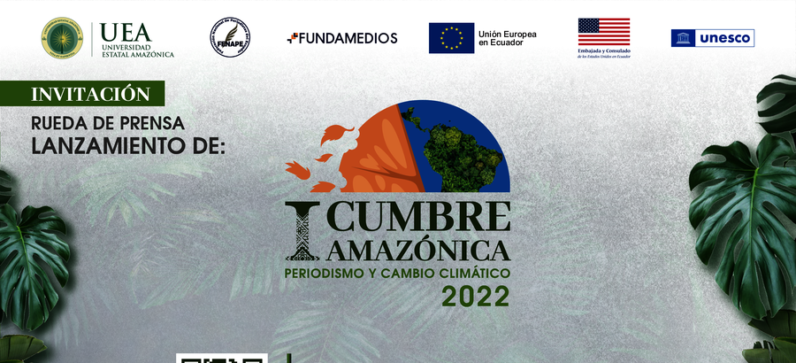 Ecuador acoger la I Cumbre Amaznica de Periodismo y Cambio Climtico