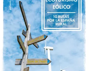 Primera guía sobre 10 rutas eólicas por la España rural